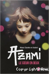 Azami le coeur en deux