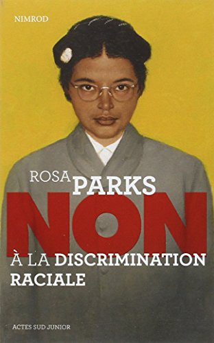 Rosa Parks,non à la discrimination raciale