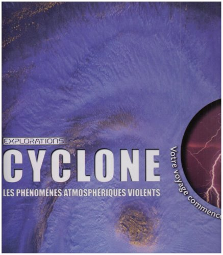 Cyclone, les phénomèmes atmosphériques violents