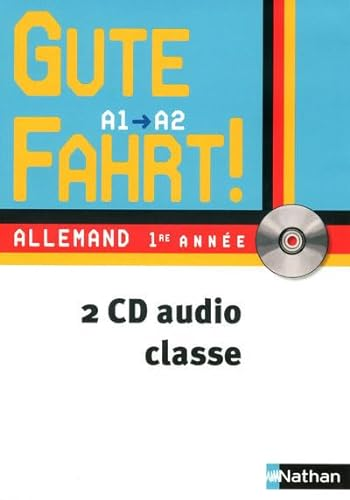 Gute fahrt! 1eme année. CD audio classe