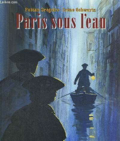 Paris sous l'eau, la grande inondation de 1910