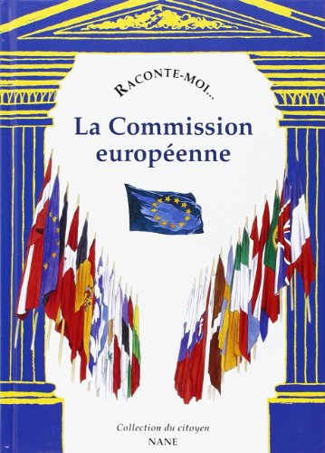 Raconte moi... La Commission européenne